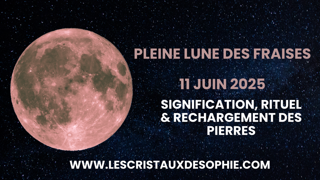 🌕 Pleine Lune des Fraises – 11 Juin 2025