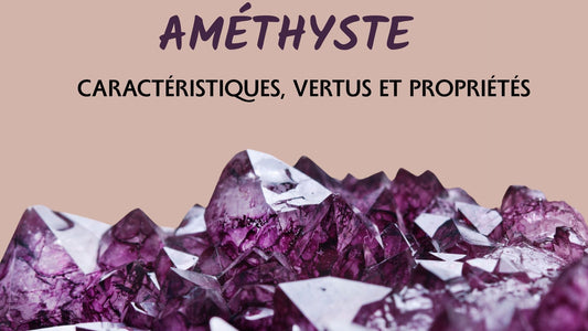 💜 L’Améthyste : Pierre de Sérénité, de Sagesse et de Spiritualité