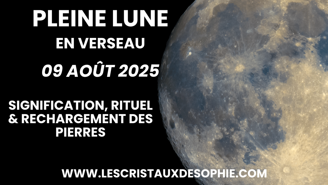✨ Pleine Lune en Verseau du 9 août 2025 : libération, révélations et grands tournants intérieurs