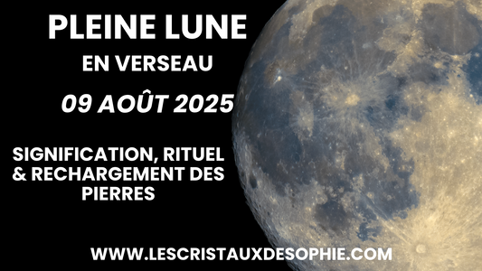 ✨ Pleine Lune en Verseau du 9 août 2025 : libération, révélations et grands tournants intérieurs
