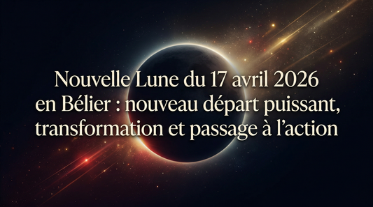 Nouvelle Lune du 17 avril 2026 en Bélier