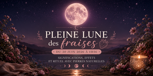 Pleine lune des fraises du 30 juin 2026 à 1h56 : significations, effets et rituel avec pierres naturelles