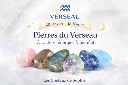 Pierres du Verseau : caractère, énergies et bienfaits des pierres naturelles